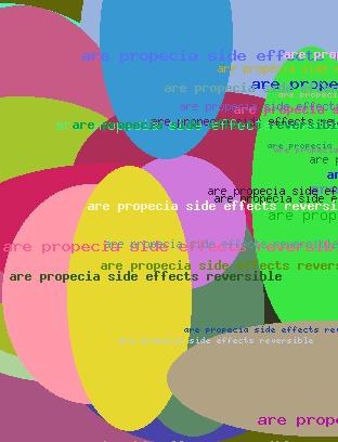 are propecia side effects reversible